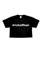 Rich Off Hair Crop Top
